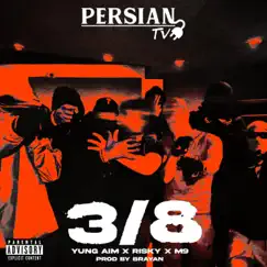 3/8 (feat. M9, Risky & Aim) - Single by PersianPlugTV album reviews, ratings, credits