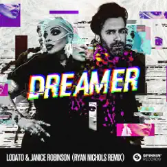 Dreamer (Ryan Nichols Remix) - Single by Lodato & Janice Robinson album reviews, ratings, credits