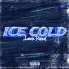 Ice Cold - Single album lyrics, reviews, download