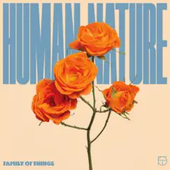 Human Nature - Single by Family of Things album reviews, ratings, credits