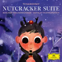 Tchaikovsky: The Nutcracker by Berlin Philharmonic & Mstislav Rostropovich album reviews, ratings, credits