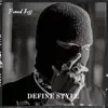 Define Style - Single album lyrics, reviews, download