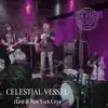 Celestial Vessel (Live in New York City 2023) - Single album lyrics, reviews, download