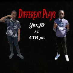 Different Plays (feat. CTB Jig) - Single by Ybk JB album reviews, ratings, credits