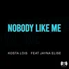 Nobody Like Me (feat. Jayna Elise) - Single album lyrics, reviews, download