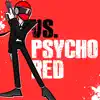 Friday Night Funkin': Vs. Psycho Red - Single album lyrics, reviews, download