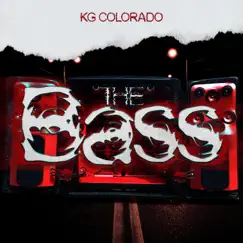 The Bass - Single by KG Colorado album reviews, ratings, credits