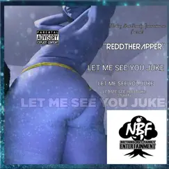 Let Me See You Juke Song Lyrics