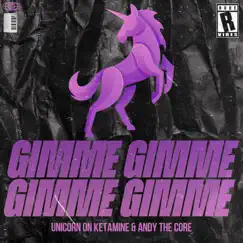 Gimme Gimme Gimme Gimme - Single by Unicorn On Ketamine & Andy The Core album reviews, ratings, credits