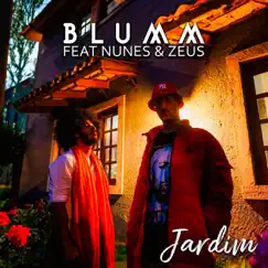 Jardim - Single by Blumm, NUNES & Zeus album reviews, ratings, credits