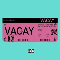 Vacay - Single by Bman & Young Club album reviews, ratings, credits