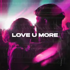 Love U More Song Lyrics