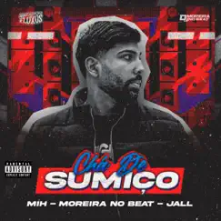 Chá de Sumiço (feat. Mih & Jall) - Single by DJ MOREIRA NO BEAT & Arrochadeira dos FLuxos album reviews, ratings, credits
