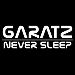 Never Sleep by GARATZ album reviews, ratings, credits
