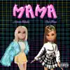 MAMA (feat. Cat Gloss) - Single album lyrics, reviews, download