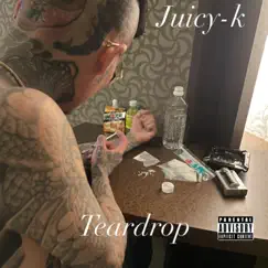 Teardrop - Single by JUICY-K album reviews, ratings, credits