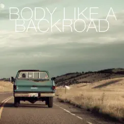 Body Like a Back Road Song Lyrics