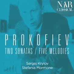 Prokofiev: Two Sonatas, Five Melodies by Sergej Krylov & Stefania Mormone album reviews, ratings, credits