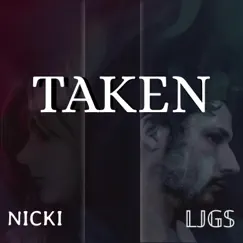 Taken - Single (feat. Nicki) - Single by LJGS album reviews, ratings, credits