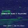 Streets Ain't Playing - Single album lyrics, reviews, download