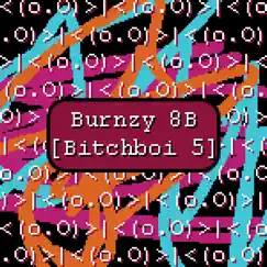 Bitchboi 5 by Burnzy 8B album reviews, ratings, credits