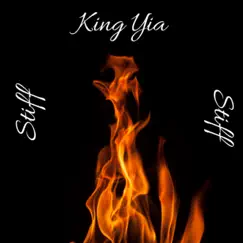 Stiff (feat. Big Poppa) - Single by King Yia album reviews, ratings, credits
