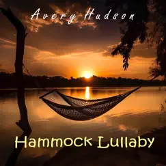 Hammock Lullaby - Single by Avery Hudson album reviews, ratings, credits