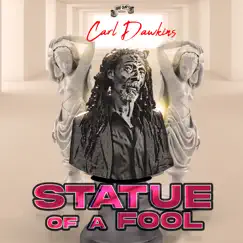 Statue of a Fool - Single by Carl Dawkins album reviews, ratings, credits