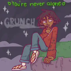 You're Never Alone Song Lyrics