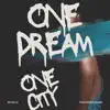 One Dream One City - EP album lyrics, reviews, download