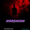 Noreason - Single album lyrics, reviews, download