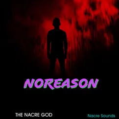 Noreason Song Lyrics