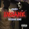 Insane (feat. Bussahoe Domo) - Single album lyrics, reviews, download