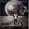 Aint Turning Back - Single album lyrics, reviews, download