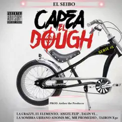 Capea el Dough el Seibo (feat. Mr Promedio & Ángel Flip & Adonis Mc & Tairon X30 & La Crazzy) - Single by La Sombra Urbano, Asther the Producer & Talín VL album reviews, ratings, credits