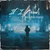 If I Break (feat. Saint4n) - Single album lyrics, reviews, download