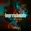 Impressionada - Single album lyrics, reviews, download