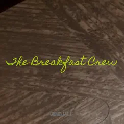 The Breakfast Crew - Single by GangstaL.C. album reviews, ratings, credits