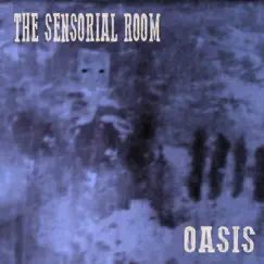 Oasis by The Sensorial Room album reviews, ratings, credits