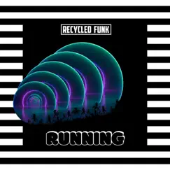 Running - Single by Recycled Funk album reviews, ratings, credits