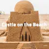 Castle On The Beach - Single album lyrics, reviews, download