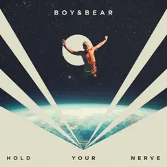 Hold Your Nerve - Single by Boy & Bear album reviews, ratings, credits