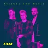 Friends and Music (feat. KAYEF, T-Zon & Topic) - EP album lyrics, reviews, download
