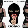Going (feat. STP LOS) - Single album lyrics, reviews, download