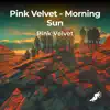 Morning Sun - Single album lyrics, reviews, download