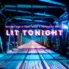 Lit Tonight - Single album lyrics, reviews, download