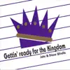Gettin' Ready for the Kingdom album lyrics, reviews, download
