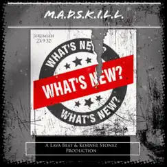 Whats New? (feat. Tha IronMantis & Justin JPaul Miller) - Single by MadSkill album reviews, ratings, credits