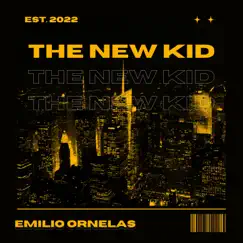 The New Kid - Single by Emilio Ornelas album reviews, ratings, credits