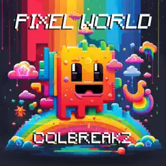 Pixel World - Single by ColBreakz album reviews, ratings, credits